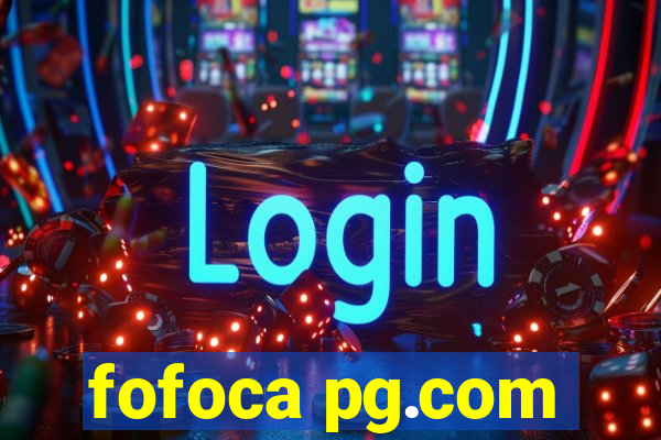 fofoca pg.com